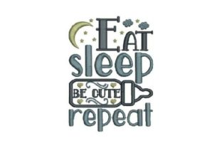 Eat Sleep Be Cute Repeat – Embroidery Design Review