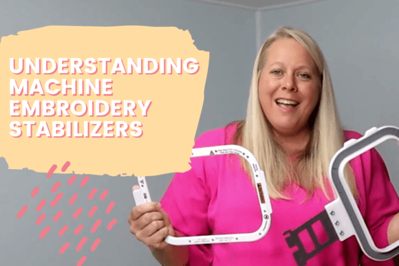 Understanding Machine Embroidery Stabilizers